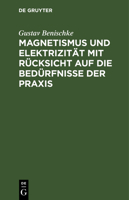 Magnetismus und Elektrizit�t mit R�cksicht auf die Bed�rfnisse der Praxis 3486729462 Book Cover