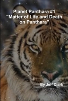 Planet Panthara #1 Matter of Life and Death on Panthara 138761441X Book Cover