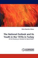 The National Outlook and Its Youth in the 1970s in Turkey 3838343492 Book Cover