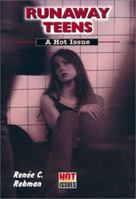 Runaway Teens: A Hot Issue (Hot Issues) 0766016404 Book Cover