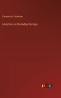 A Memoir on the Indian Surveys 1016335377 Book Cover