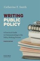 Writing Public Policy: A Practical Guide to Communicating in the Policy-Making Process 0195145070 Book Cover