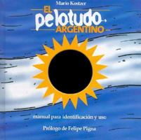 El Pelotudo Argentino: Manual Para Identificación y Uso 9501523535 Book Cover