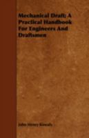Mechanical Draft: A Practical Handbook for Engineers and Draftsmen 1295156040 Book Cover