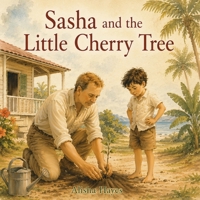 Sasha and the Little Cherry Tree B0H952L4S5 Book Cover