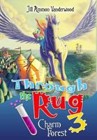 Through the Rug 3: Charm Forest 1545390746 Book Cover