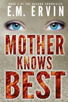 Mother Knows Best: Book 2 of the Nasaru Chronicles 1522739351 Book Cover