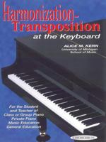 Harmonization-Transposition at the Keyboard for the Student and Teacher of Class or Group Piano, Private Piano, Music Education, General Education: Transposition at the Keyboard 0874870593 Book Cover