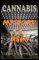 Cannabis History and Uses: A Social History of Cannabis, Study of its Prohibition and Uses 1699352127 Book Cover