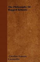The Philosophy of Ragged Schools 1165592215 Book Cover