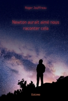 Newton aurait aimé nous raconter cela (French Edition) 2414317337 Book Cover