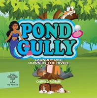 Pond Gully: Laundry Day Down by the River 1312646098 Book Cover