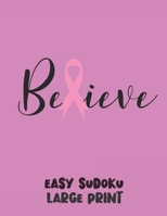 Believe: 100 Easy Puzzles in Large Print Cancer Awareness 1700161164 Book Cover