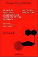 Ion Channel Regulation (Advances in Second Messenger and Phosphoprotein Research)