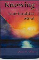 Knowing Your Intuitive Mind 1879246007 Book Cover