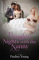 Naughty Nights with the Nanny: Babysitter Turned Sex Slave B086PMNCDF Book Cover