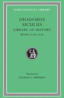 Diodorus Siculus: Library of History, Volume VII, Books 15.20-16.65 (Loeb Classical Library No. 389) 0674994280 Book Cover