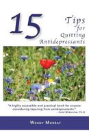 15 Tips for Quitting Antidepressants 1467500690 Book Cover