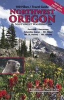 100 Hikes/Travel Guide - Northwest Oregon & Southwest Washington 1939312191 Book Cover