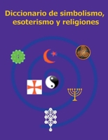 Diccionario de simbolismo, esoterismo y religiones B0CVKXPC2D Book Cover