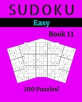 Sudoku Easy Book 11: 100 Sudoku for Adults | Large Print | Easy Difficulty | Solutions at the End | 8'' x 10'' B086LBBJLH Book Cover