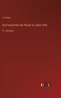 Die Fortschritte der Physik im Jahre 1853: IX. Jahrgang 3368022024 Book Cover