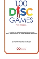 100 DISC Games Pro-Edition: A Fun and Practical Toolkit to Unlock Personality, Leadership and Team Potential B0G62D699X Book Cover