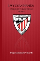LIONS OF SAN MAMÉS: DZIEDZICTWO SPORTOWEGO BILBAO (Soccer Fan club) (Polish Edition) B0DVGQSSBX Book Cover