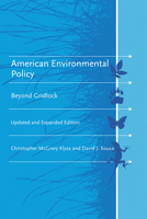 American Environmental Policy, 1990-2006: Beyond Gridlock 0262612208 Book Cover
