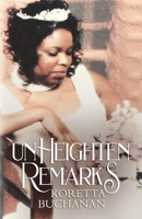 Unheighten Remarks: Koretta Buchanan B08NDRD5VD Book Cover