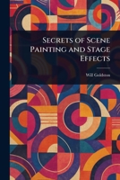 Secrets of Scene Painting and Stage Effects 1025245245 Book Cover