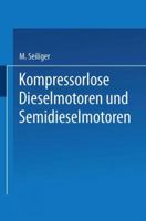 Kompressorlose Dieselmotoren Und Semidieselmotoren 366223436X Book Cover