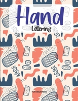 Hand Lettering for Beginner: Modern Calligraphy & Hand Lettering for Beginners : 8.5x11 imch : 50 pages B08J5BGHVW Book Cover