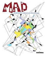 MAD Meditative Abstract Drawings: Meditative Abstract Drawings 1523878304 Book Cover