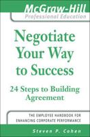 Negotiate Your Way to Success (McGraw-Hill Professional Education) 007149832X Book Cover