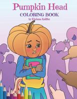 Pumpkin Head Coloring Book 1718965710 Book Cover