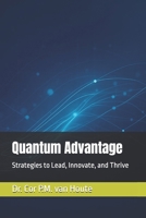 Quantum Advantage: Strategies to Lead, Innovate, and Thrive (Artifical Intelligence Series) B0FQB1PT9Z Book Cover