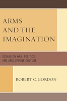 Arms and the Imagination 0761838376 Book Cover