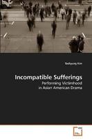 Incompatible Sufferings 3639026667 Book Cover