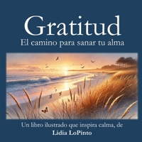 Gatitud: El camino para sanar tu alma: Un libro illustrado que inspira calma B0DQLCP194 Book Cover