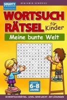 Wortsuchr�tsel f�r Kinder - 50 Wortsuchr�tsel - Level: sehr leicht - mit L�sungen: Das Wortsuche R�tselbuch f�r Kinder von 6-8 Jahren 1079971815 Book Cover