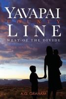 Yavapai County Line: West of the Divide Book 1 1540774554 Book Cover