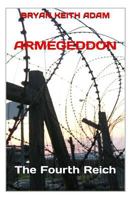 Armegeddon: The Fourth Reich 1497301033 Book Cover