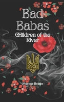 Bad Babas: Children of the River B0FBBFGD83 Book Cover