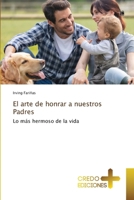 El arte de honrar a nuestros Padres 6139682924 Book Cover