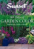 365 Days of Garden Color: Keeping Your Garden in Bloom 037603422X Book Cover