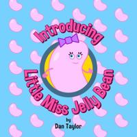 Introducing Little Miss Jelly Bean 173238570X Book Cover