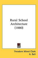 Rural School Architecture 1437042937 Book Cover