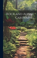 Rock and Alpine gardening - Primary Source Edition 1021405698 Book Cover
