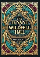 The Tenant of Wildfell Hall (Collector's Edition) (Laminated Hardback with Jacket) 1998736393 Book Cover
